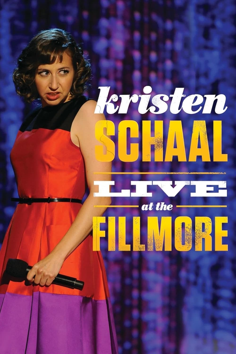 Kristen Schaal: Live at the Fillmore poster