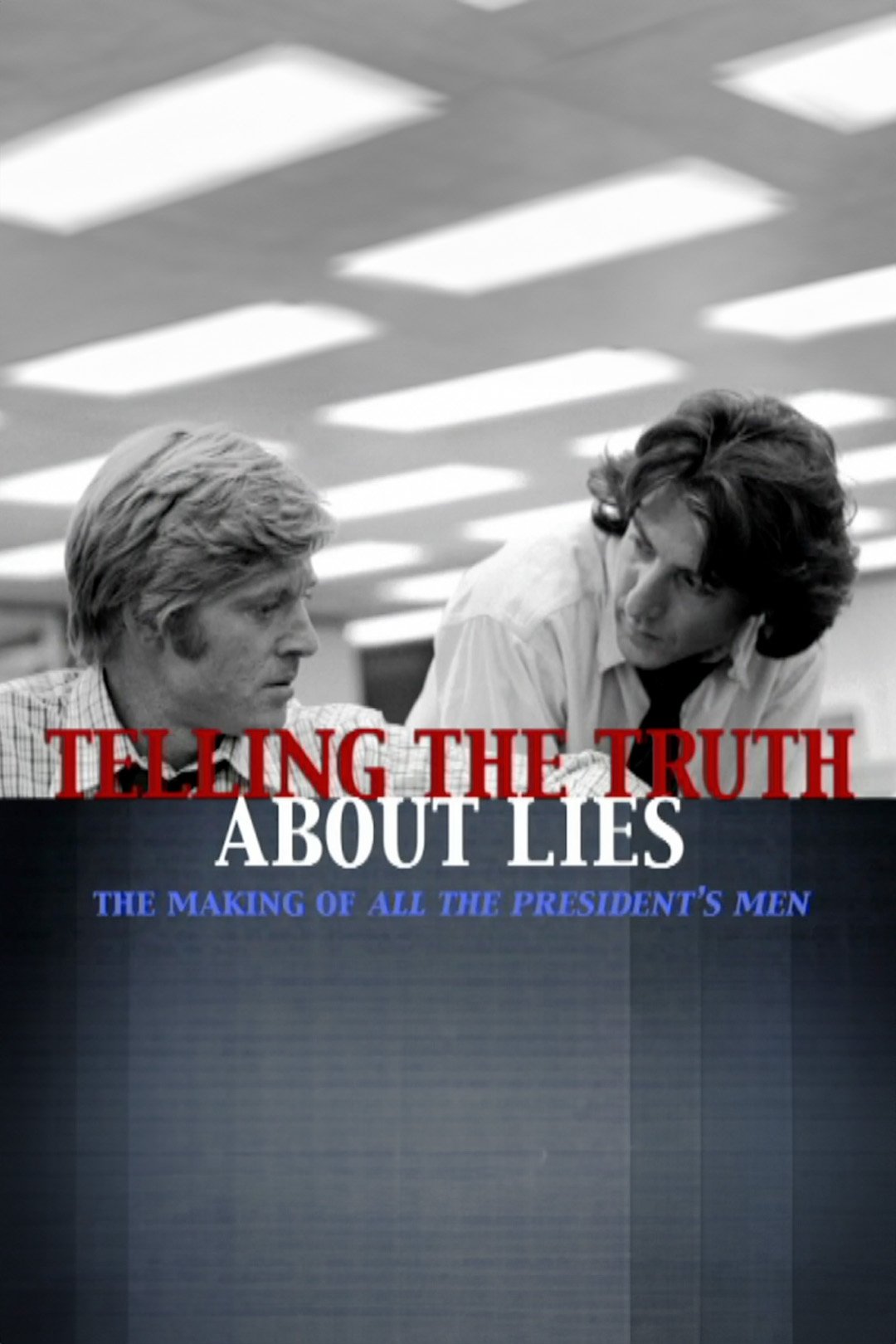 Telling the Truth About Lies: The Making of "All the President's Men" poster